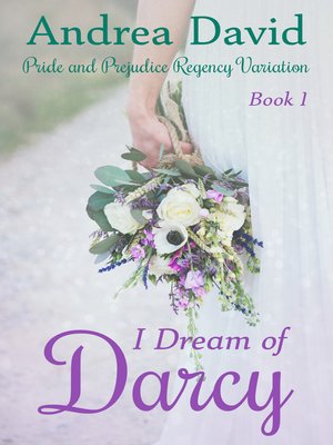 cover image of I Dream of Darcy, Book 1